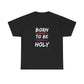 Born to Be Holy Christian Tee