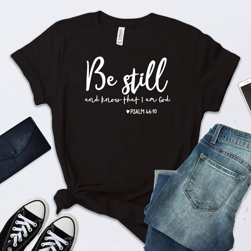 Be Still Inspirational Womens Christian Tee