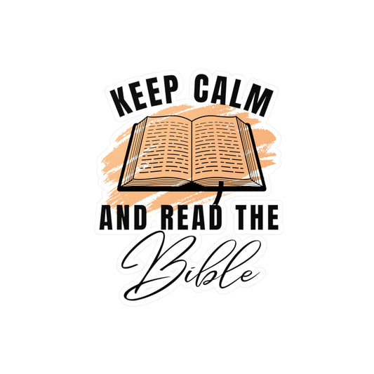 Keep Calm and Read the Bible, Christian Vinyl Sticker for Birthday, Christmas, Confirmation, and more, Catholic Sticker