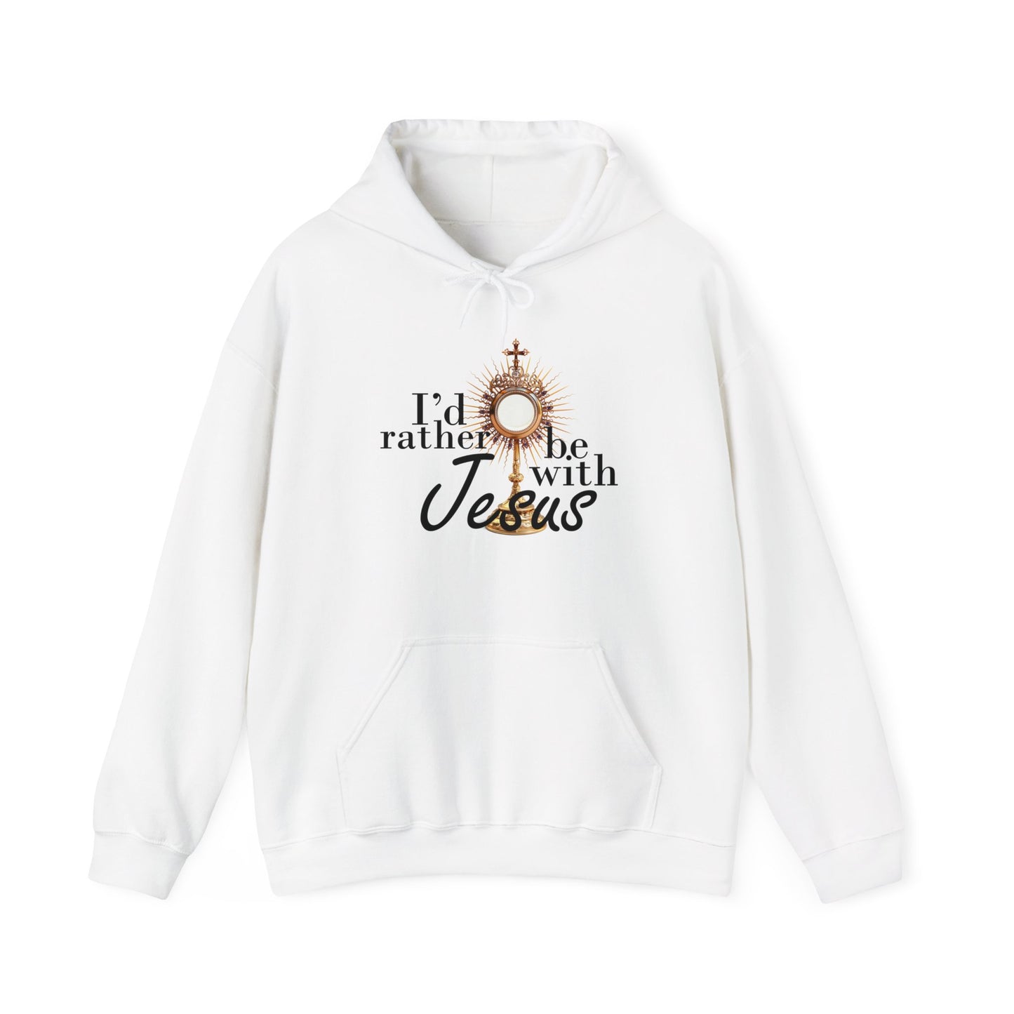 Rather be with Jesus Hooded Sweatshirt, Adoration of Jesus in the Blessed Sacrament, Catholic Hoodie, Catholic Hooded Sweatshirt