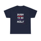 Born to Be Holy Christian Tee