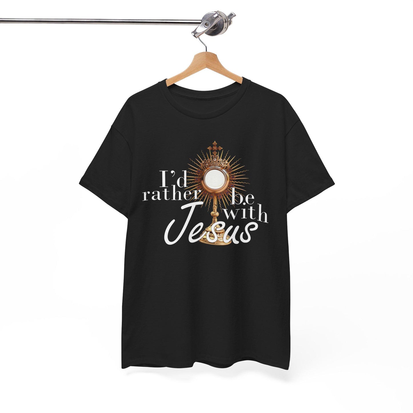 I'd Rather Be With Jesus Unisex Tee, Catholic Eucharist Shirt