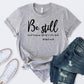 Be Still Inspirational Christian Women's Tee